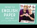 Intro to English Paper Piecing with Jenny Doan of Missouri Star & Sue Daley (Video Tutorial)