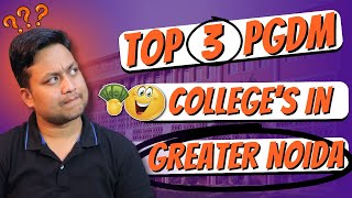 Top 3 Pgdm College In Greater Noida | top pgdm college in greater noida | Best pgdm college in noida
