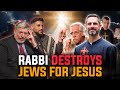 Rabbi Destroys Jews For Jesus