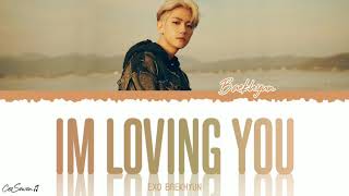 EXO BAEKHYUN - I'M LOVING YOU (Romantic Doctor 2 OST Part 1) Lyrics [Han/Rom/Eng]