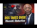 DSS Takes Over Pedro Obaseki Abduction Probe As Falana Pushes Terrorism Case Nationwide