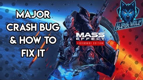 Mass Effect: Legendary Edition | MAJOR CRASH BUG & THE FIX