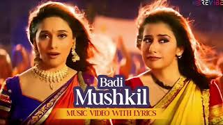 Badi Mushkil (Music Video) - Alka Yagnik | Madhuri Dixit, Manisha Koirala, Rekha | Lajja