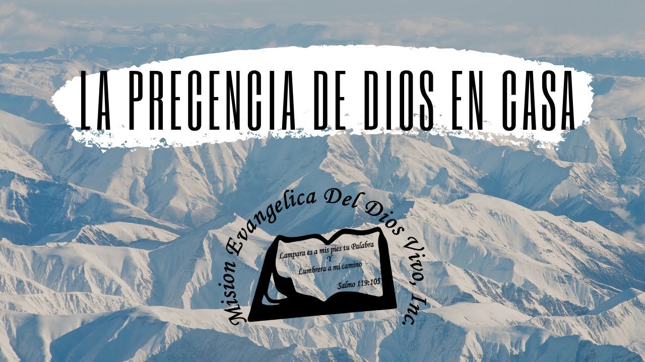 La Presencia de Dios en casa. - YouTube