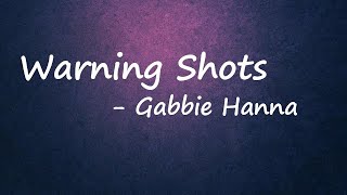 Gabbie Hanna - Warning Shots (Lyrics)