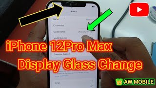 iPhone 12 Pro Max Front Glass Replacement | Touch Glass Repair Full Process @AW_Mobile