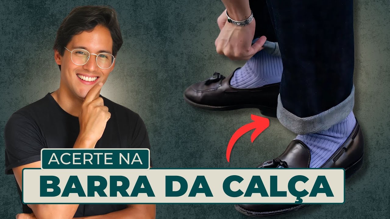 Guia completo: como DOBRAR A BARRA DA CALÇA com estilo