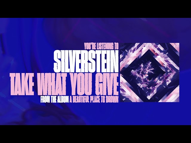 Silverstein - Take What You Give