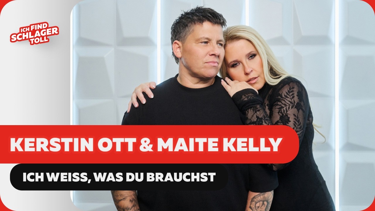 Kerstin Ott & Maite Kelly - Ich weiß, was du brauchst (Offizielles Musikvideo)