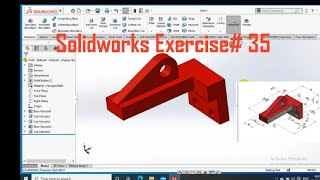 SOLIDWORKS EXERCISE# 35 | 3D MODELLING