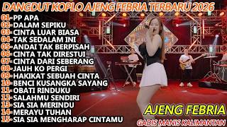 Download lagu P P APA GADIS MANIS KALI MANTAN AJENG FEBRIA DANGDUT KOPLO FULL ALBUM TERBARU 2025!KOPLO FANTASY ASI