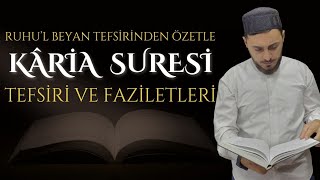 KARİA SURESİ| Tefsiri - Fazileti - Anlatılanlar - Ruhu'l-Beyan'dan Özetle