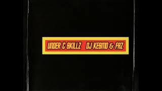 DJ Kesmo & DJ Faz – Under C Skillz [2003]