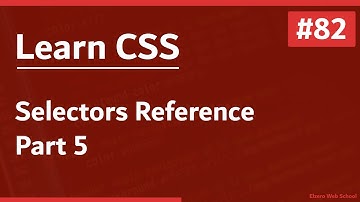 Learn CSS In Arabic 2021 - #82 - CSS Selectors Reference Part 5