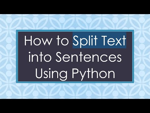 How to Split Text into Sentences Using Python