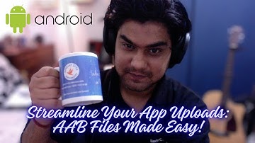 Uploading AAB Files to Google Play Console: Android Developer Guide | ChankArts Tutorial