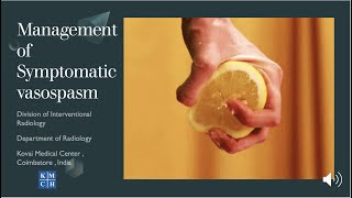 Symptomatic Vasospasm - A practical guide to management