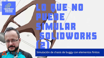 Lo que NO puede simular Solidworks (2)