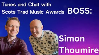 Tunes and Chat with Scots Trad Music Awards Boss Simon Thoumire
