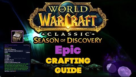 World of Warcraft Season of Discovery: Epic Crafting Guide