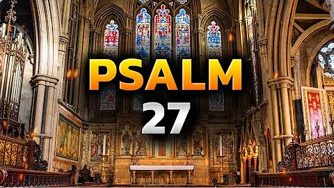 Psalm 27 The Most Powerful Prayer in the Bible Against Evil