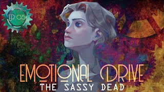 Necrobiotic - Emotional Drive Ep 5: The Sassy Dead