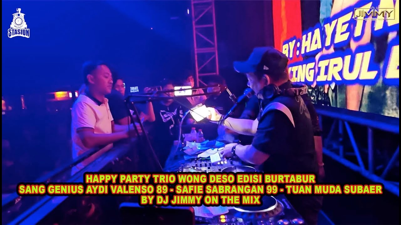 HAPPY PARTY TRIO WONG DESO EDISI BURTABUR - BY DJ JIMMY ON THE MIX