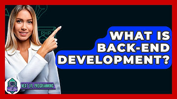 What Is Back-End Development? - Next LVL Programming