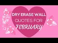 DRY ERASE WALL QUOTES FOR FEBRUARY