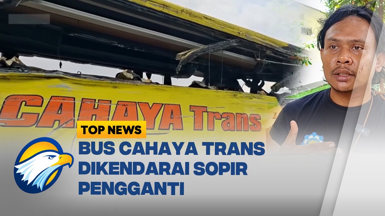 Saksi Ungkap Sopir Pengganti Bus Cahaya Trans Tabrak Tol Krapyak - [Top News]