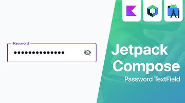 Password Text Field - Jetpack Compose