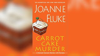Carrot Cake Murder by Joanne Fluke (Hannah Swensen, #10) | Cozy Mysteries Audiobook