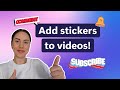 How To Add Stickers To A Video How To Add Stickers To A Video