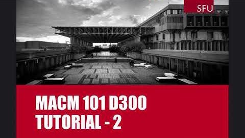 MACM 101 Tutorial 2