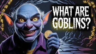 The Truth About Goblins | Origins, Myths & Dark Legends | गॉब्लिन्स की रहस्यमयी दुनिया