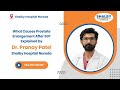 What Causes Prostate Enlargement After 50? | Explained by Dr. Pranay Patel | Shalby Hospital Naroda