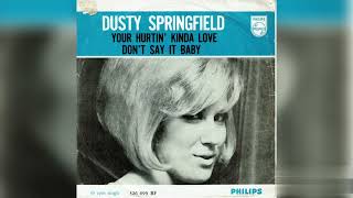 Watch Dusty Springfield Your Hurtin Kinda Love video