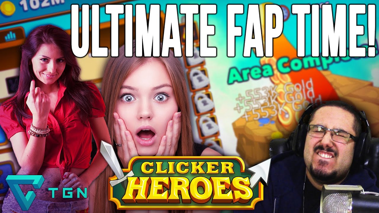 Episode 1 Clicker Heroes Let S Play Gameplay Ultimate Fap Mode