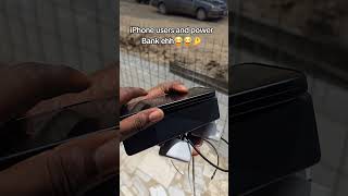 iPhone users and power Bank ehh😂😂🤌