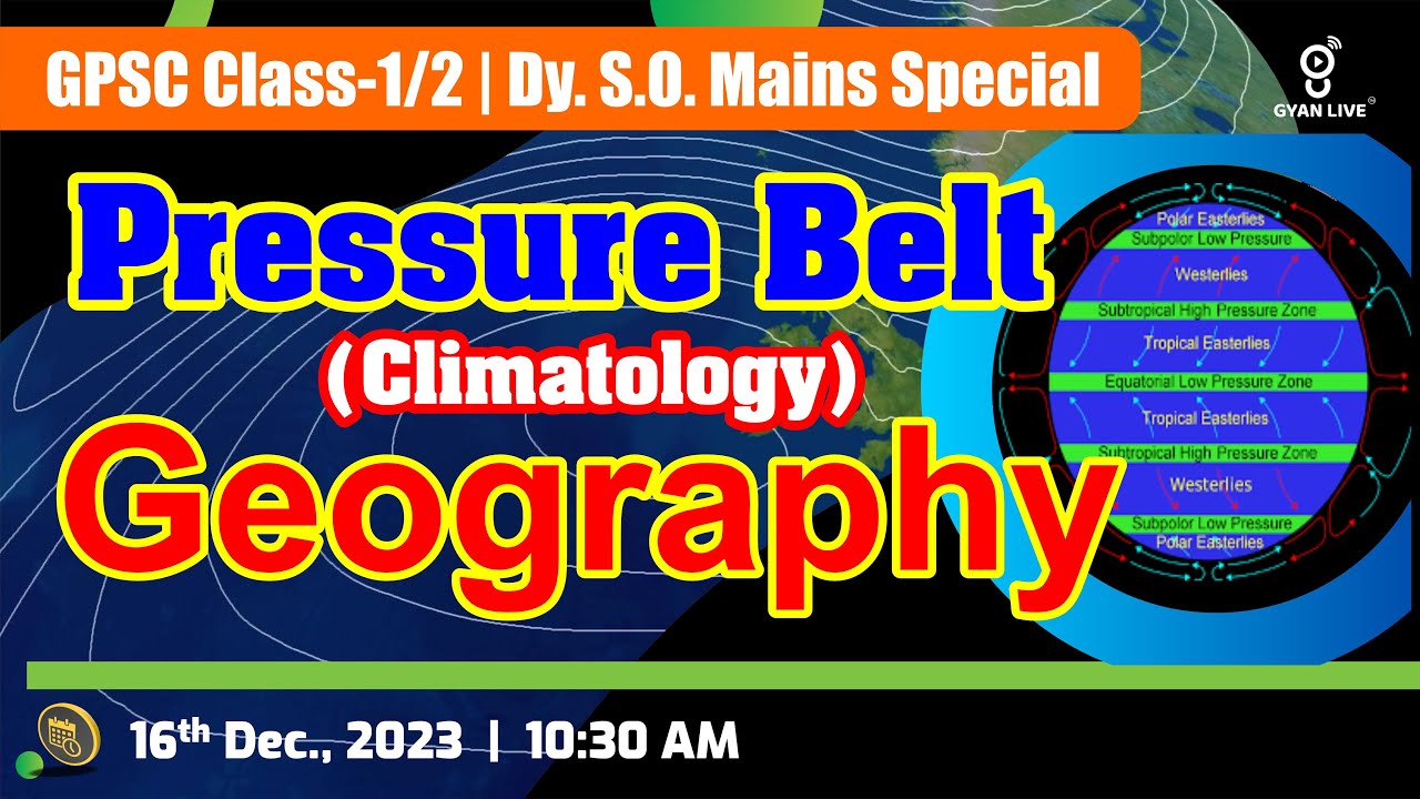 Pressure Belt (Climatology) | Geography | GPSC-1/2 | Dy.S.O. Mains | LIVE@10:30am 
