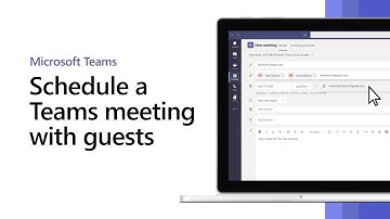 How to schedule a Microsoft Teams meeting with guests