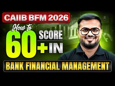 CAIIB BFM 2026 | How to Score 60+ in Bank Financial Management | by Pushpak Sir