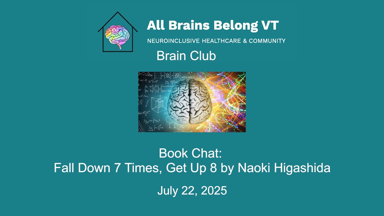 All Brains Belong VT - Book Chat: Fall Down 7 Times, Get Up 8 by Naoki Higashida 7/22/2025