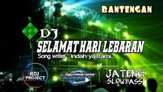 DJ SELAMAT HARI LEBARAN TERBARU SLOW BASS HOREG