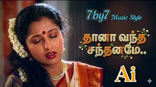 Thaana Vantha Santhaname  Ai Remix   Thaana Vantha Santhaname  7by7  Style