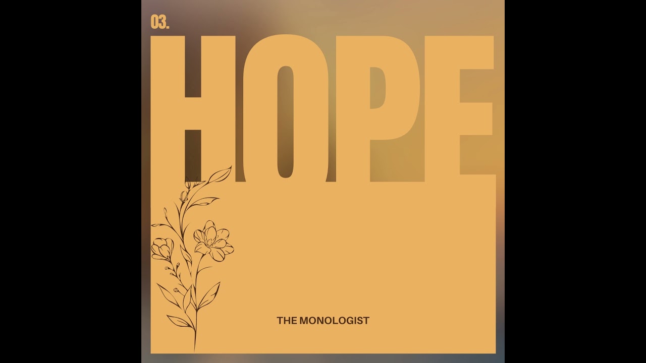 The Monologist - Hope
