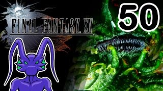 Vyzz plays Final Fantasy XV | Ep.50 - The Marsh is Full of Terrors