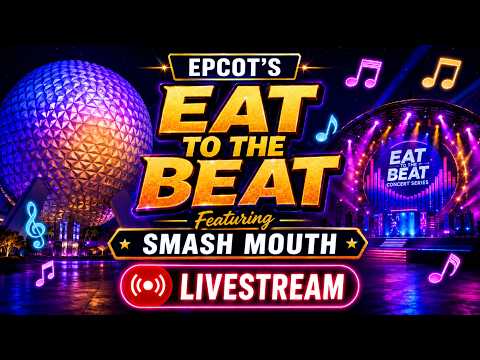 EPCOT: Smash Mouth Performs "All Star"! Eat to the Beat | Disney World Live Stream | 9/30