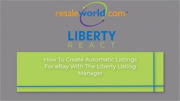 How To Create Automatic Listings For eBay With The Liberty Listing Manager