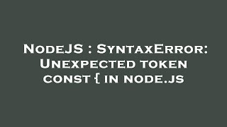 NodeJS : SyntaxError: Unexpected token const { in node.js